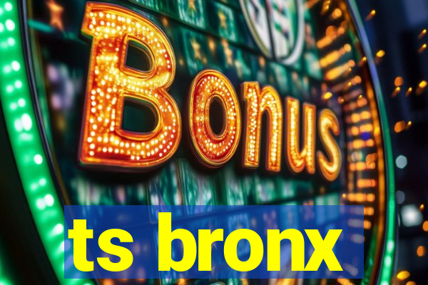 ts bronx